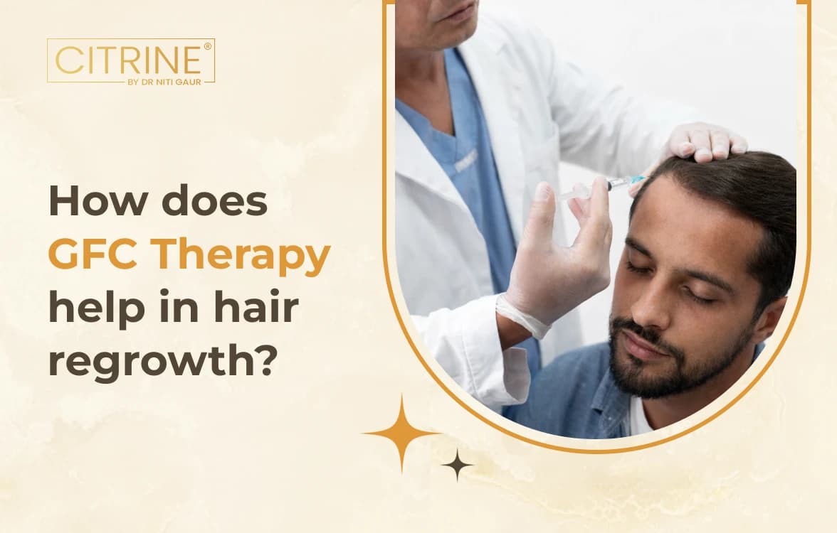 How Does GFC Therapy Help in Hair Regrowth?