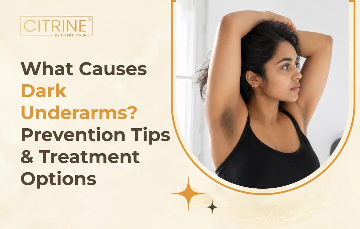 What Causes Dark Underarms? Prevention Tips & Treatment Options
