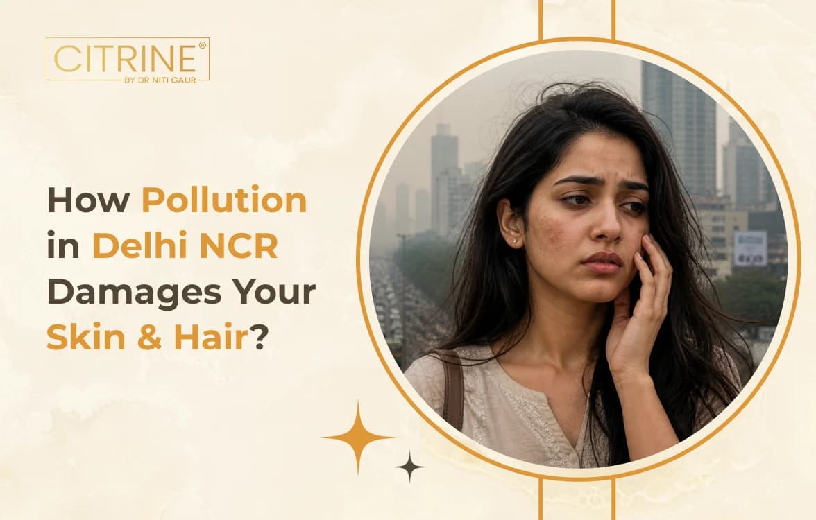 How Pollution in Delhi NCR Damages Your Skin & Hair?