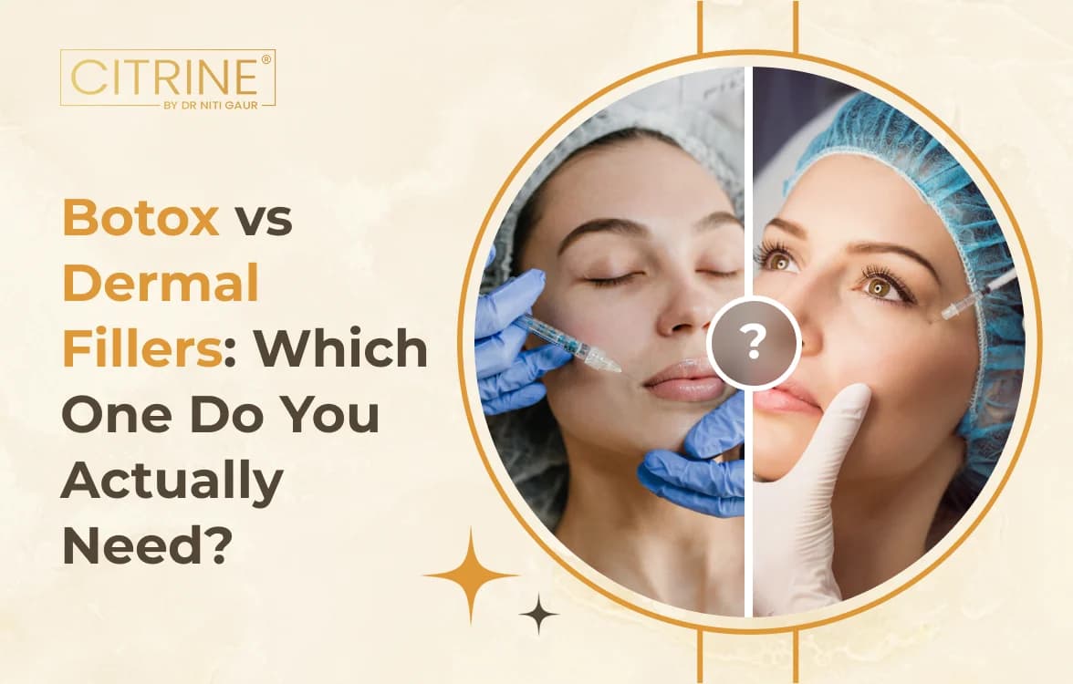 B-otox vs Dermal Fillers: Which One Do You Actually Need?