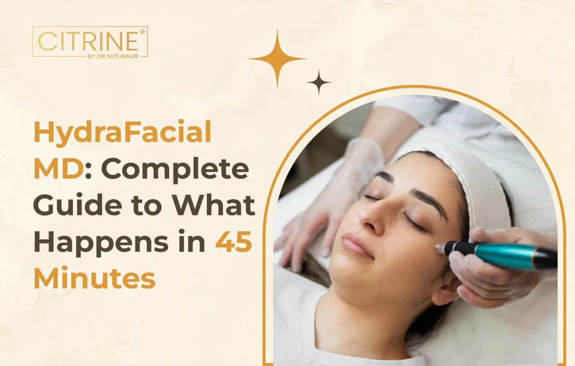 HydraFacial MD: Complete Guide to What Happens in 45 Minutes