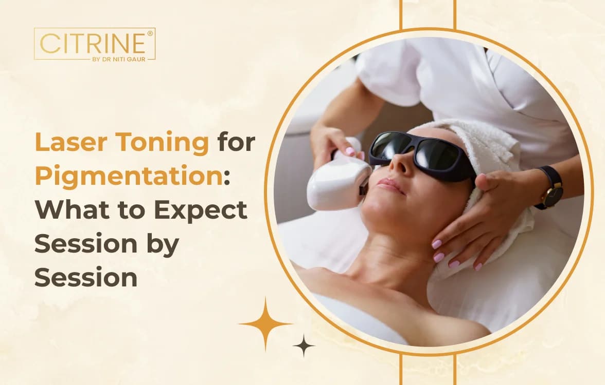 Laser Toning for Pigmentation: What to Expect Session by Session