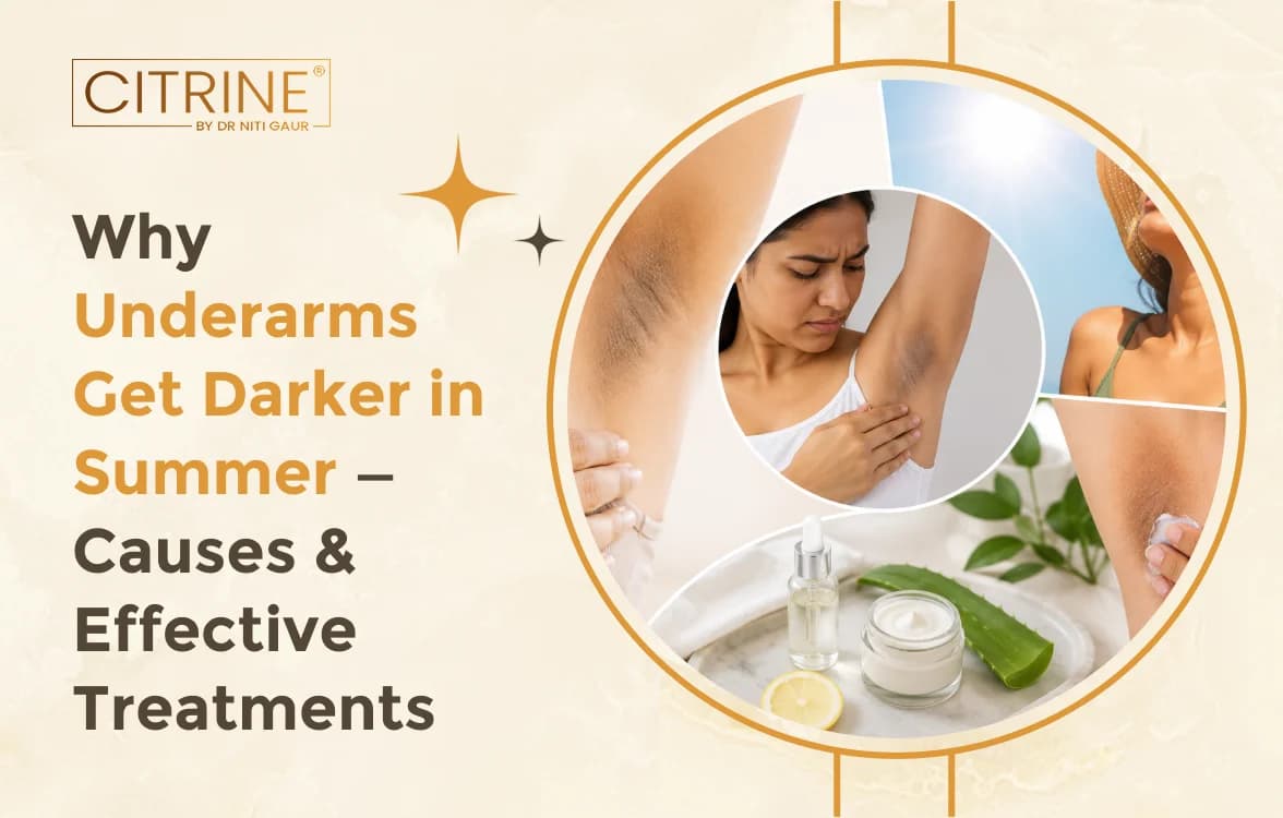 Why Underarms Get Darker in Summer — Causes & Effective Treatments