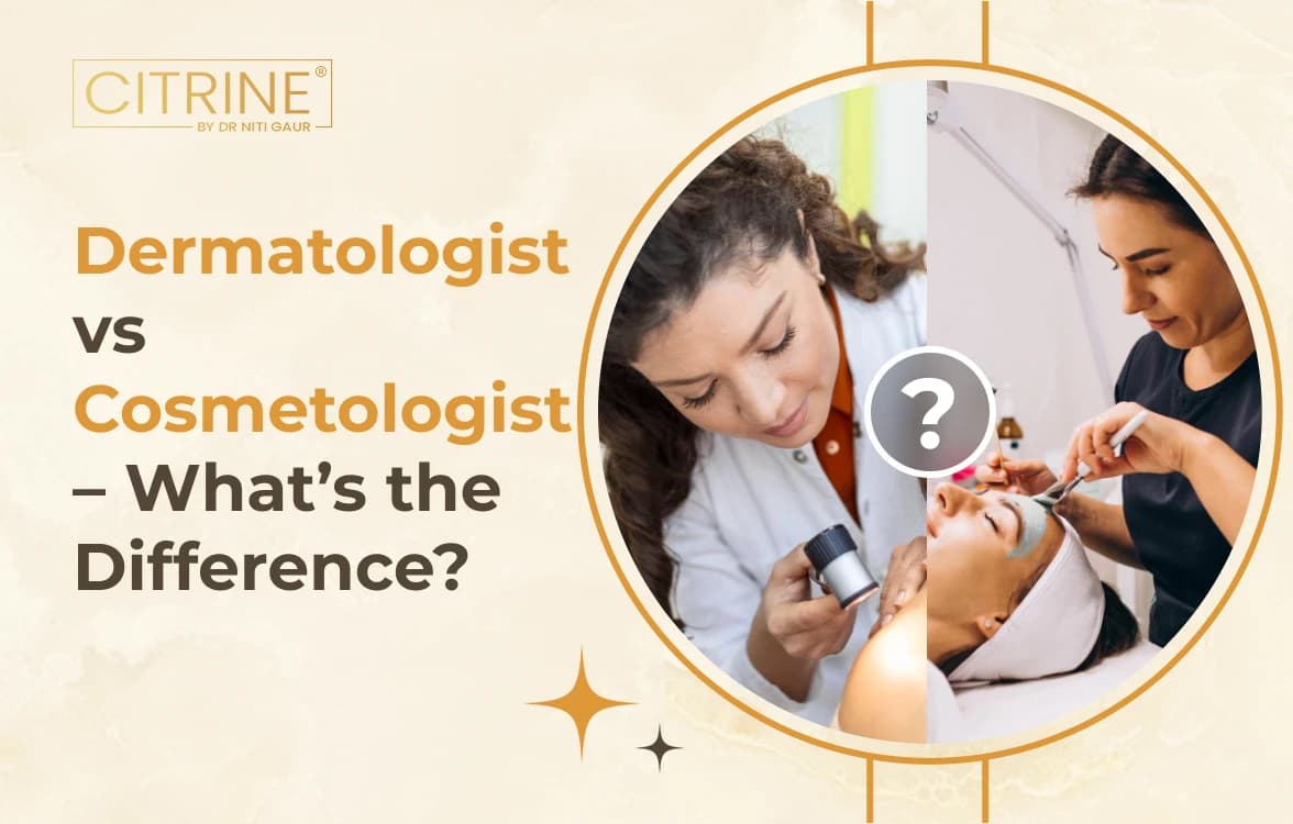 Dermatologist vs. Cosmetologist – What’s the Difference?