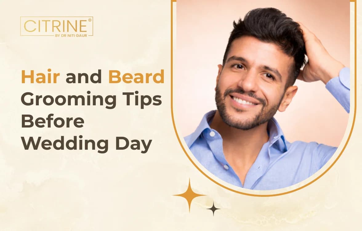 Hair and Beard Grooming Tips Before Wedding Day