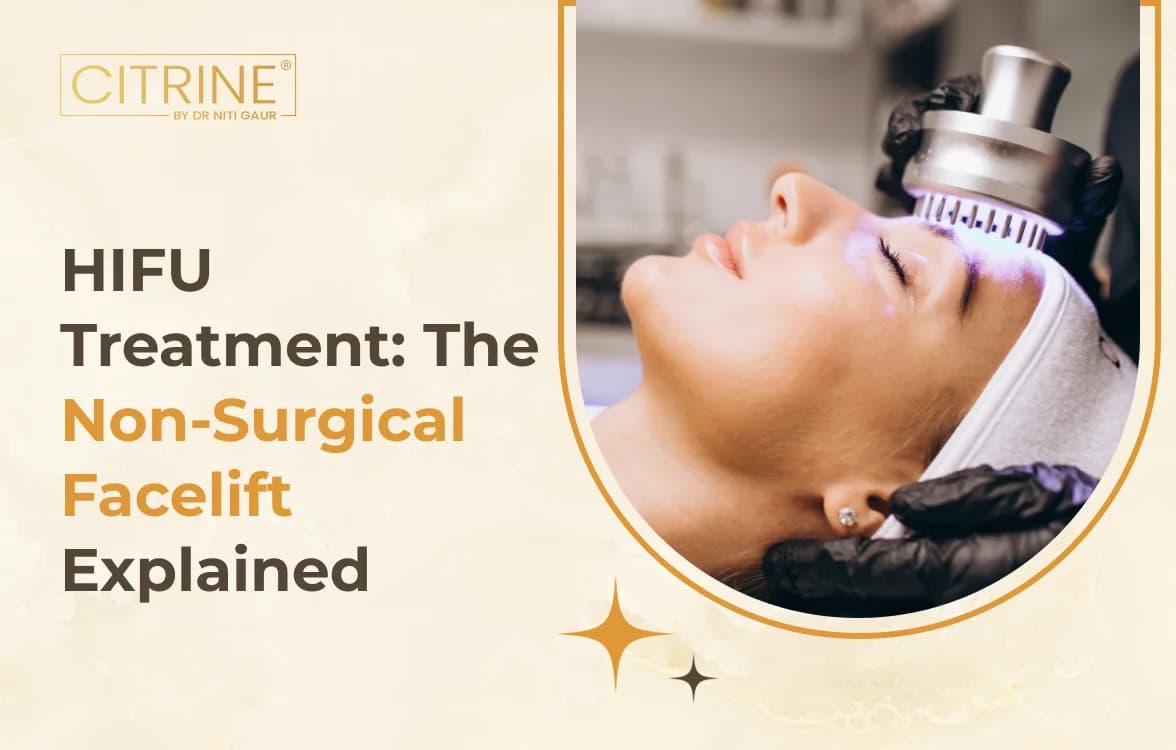HIFU Treatment: The Non-Surgical Facelift Explained