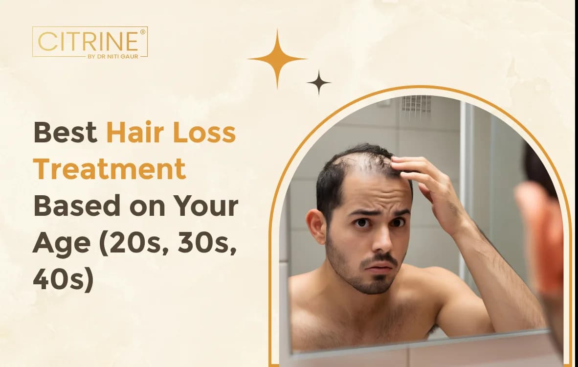 Best Hair Loss Treatment Based on Your Age (20s, 30s, 40s)