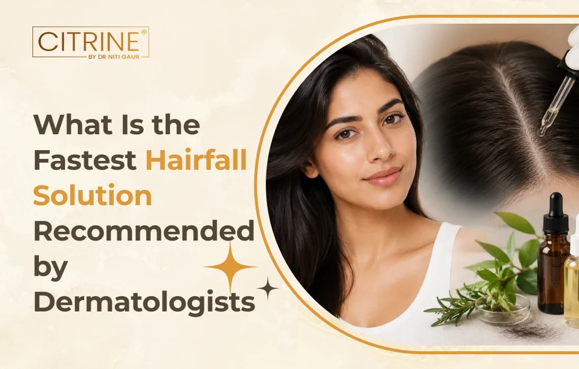 What Is the Fastest Hair fall Solution Recommended by Dermatologists